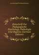Zeitschrift Fur Padagogische Psychology, Pathologie Und Hygiene (German Edition), Leo Hirschlaff Ferdinand Kemsies 