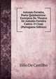 Antonio Ferreira, Poeta Quinhentista: Excerptos Do Theatro De Antonio Ferreira Castro. O Cioso (Portuguese Edition), Julio de Castilho 