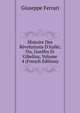 Histoire Des R?volutions D'italie; Ou, Guelfes Et Gibelins, Volume 4 (French Edition), Giuseppe Ferrari 
