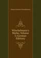 Winckelmann's Werke, Volume 3 (German Edition), Johann Joachim Winckelmann 
