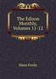 The Edison Monthly, Volumes 11-12, Hans Ferdy 