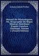 Manuel Du Min?ralogiste, Ou, Sciagraphie Du R?gne Min?ral: Distribu?e D'apr?s L'analyse Chimique, Volume 1 (French Edition), Johann Jakob Ferber 