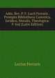 Adm. Rev. P. F. Lucii Ferraris . Prompta Bibliotheca Canonica, Juridica, Moralis, Theologica: F-Ind (Latin Edition), Lucius Ferraris 