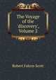 The Voyage of the 'discovery', Volume 2, Robert Falcon Scott 