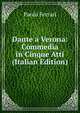 Dante a Verona: Commedia in Cinque Atti (Italian Edition), Paolo Ferrari 