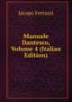 Manuale Dantesco, Volume 4 (Italian Edition), Jacopo Ferrazzi 