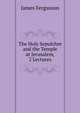 The Holy Sepulchre and the Temple at Jerusalem, 2 Lectures, Fergusson James 