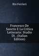 Francesco De Sanctis E La Critica Letteraria: Studio Di . (Italian Edition), Rio Ferrieri 