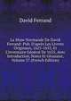 La Muse Normande De David Ferrand: Pub. D'apr?s Les Livrets Originaux, 1625-1653, Et L'inventaire G?n?ral De 1655, Avec Introduction, Notes Et Glossaire, Volume 37 (French Edition), David Ferrand 