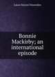 Bonnie Mackirby; an international episode, Laura Dayton Fessenden 