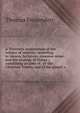 A Theoretic explanation of the science of sanctity: according to reason, Scripture, common sense, and the analogy of things ; containing an idea of . of the Christian Trinity, and of the gospel s, Thomas Fessenden 