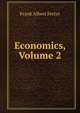 Economics, Volume 2, Frank Albert Fetter 