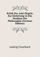 Kritik Des Anti-Hegels: Zur Einleitung in Das Studium Der Philosophie (German Edition), Л.А. фон Фейербах 