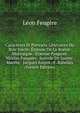 Caracteres Et Portraits Litteraires Du Xvie Siecle: Etienne De La Boetie. Montaigne. Etienne Pasquier. Nicolas Pasquier. Scevole De Sainte-Marthe. Jacques Amyot. F. Rabelais (French Edition), Leon Feugere 