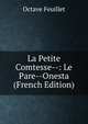 La Petite Comtesse--: Le Pare--Onesta (French Edition), Feuillet Octave 