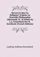 Qu'est-Ce Que La Religion? D'apr?s La Nouvelle Philosophie Allemande Tr. of Works by L.a. Feuerbach Par H. Ewerbeck (French Edition), Л.А. фон Фейербах 
