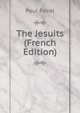 The Jesuits (French Edition), Feval Paul 