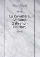 La Cavaliere, Volume 2 (French Edition), Feval Paul 