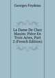 La Dame De Chez Maxim: Piece En Trois Actes, Part 2 (French Edition), Georges Feydeau 
