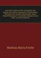 Aus Dem Pantheon Der Geschichte Des Hohen Souver?nen Johanniter-Ritterordens: Die Retter Der Landes-Hauptstadt "prag": Rudolf Reichsgraf . Geschichte B?hmens Und ?ster (German Edition), Mathias Maria Feyfar 