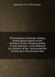 Christendom's divisions: being a philosophical sketch of the divisions of the Christian family in east and west ; to be followed by a history of the . been projected in both up to the present time, Edmund S. 1819-1894 Ffoulkes 