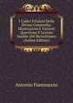 I Codici Friulani Della Divina Commedia: Illustrazioni E Varianti Questione E Lezioni Inedite Del Bartoliniano (Italian Edition), Antonio Fiammazzo 