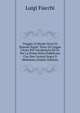 Viaggio Al Monte Sinai Di Simone Sigoli: Testo Di Lingua Citato Nel Vocabolario Ed Or Per La Prima Volta Pubblicato Con Due Lezioni Sopra Il Medesimo (Italian Edition), Luigi Fiacchi 