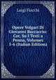 Opere Volgari Di Giovanni Boccaccio: Cor, Su I Testi a Penna, Volumes 5-6 (Italian Edition), Luigi Fiacchi 