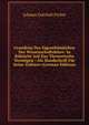 Grundriss Des Eigenthumlichen Der Wissenschaftslehre: In Ruksicht Auf Das Theoretische Vermogen : Als Handschrift Fur Seine Zuhorer (German Edition), Fichte Johann Gottlieb 