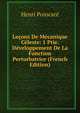 Lecons De Mecanique Celeste: 1 Ptie. Developpement De La Fonction Perturbatrice (French Edition), Henri Poincare 
