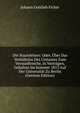 Die Staatslehrer: Oder, Uber Das Verhaltniss Des Urstaates Zum Vernunftreiche, in Vortragen, Gehalten Im Sommer 1813 Auf Der Universitat Zu Berlin (German Edition), Fichte Johann Gottlieb 