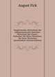 Vergleichendes Worterbuch Der Indogermanischen Sprachen: Wortschatz Der Graeco-Italischen, Der Slavo-Deutschen, Der Letto-Slavischen Spracheinheit (German Edition), August Fick 