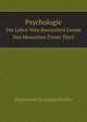 Psychologie. Die Lehre Vom Bewussten Geiste Des Menschen Erster Theil, Immanuel Hermann Fichte 