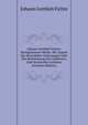 Johann Gottlieb Fichte's Nachgelassene Werke: Bd. System Der Sittenlehre Vorlesungen ?ber Die Bestimmung Des Gelehrten, Und Vermischte Aufs?tze (German Edition), Fichte Johann Gottlieb 
