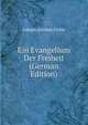 Ein Evangelium Der Freiheit (German Edition), Fichte Johann Gottlieb 