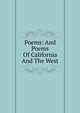 Poems: And Poems Of California And The West, 
