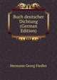 Buch deutscher Dichtung (German Edition), Hermann Georg Fiedler 