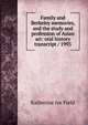 Family and Berkeley memories, and the study and profession of Asian art: oral history transcript / 1993, Katherine ive Field 