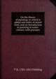On the theory of painting; to which is added and index of mixed tints, and an introduction to painting in water-colours, with precepts, T H. 1781-1851 Fielding 