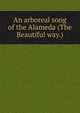 An arboreal song of the Alameda (The Beautiful way.), 