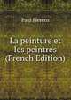 La peinture et les peintres (French Edition), Paul Fierens 