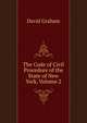 The Code of Civil Procedure of the State of New York, Volume 2, David Graham 