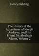 The History of the Adventures of Joseph Andrews, and His Friend Mr Abraham Adams, Volume 2, Fielding Henry 