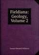 Fieldiana: Geology, Volume 2, Samuel Wendell Williston 