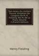 Tom Jones, Ou L'enfant Trouv?: Imitation De L'anglois De M. H. Fielding. Par M. De La Place, Volume 2 (French Edition), Fielding Henry 