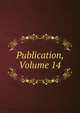 Publication, Volume 14, 