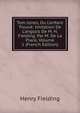 Tom Jones, Ou L'enfant Trouv?: Imitation De L'anglois De M. H. Fielding. Par M. De La Place, Volume 1 (French Edition), Fielding Henry 