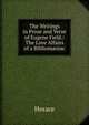The Writings in Prose and Verse of Eugene Field.: The Love Affairs of a Bibliomaniac, Horace Horace 