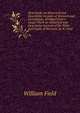 New Guide. an Historical and Descriptive Account of Warwick and Leamington. Abridged from a Larger Work An Historical and Descriptive Account of the Town and Castle of Warwick, by W. Field., William Field 