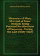 Memories of Many Men and of Some Women: Being Personal Recollections of Emperors . During the Last Thirty Years, Maunsell Bradhurst Field 